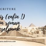 J'écris (enfin !) mon roman dieselpunk | Aude Réco