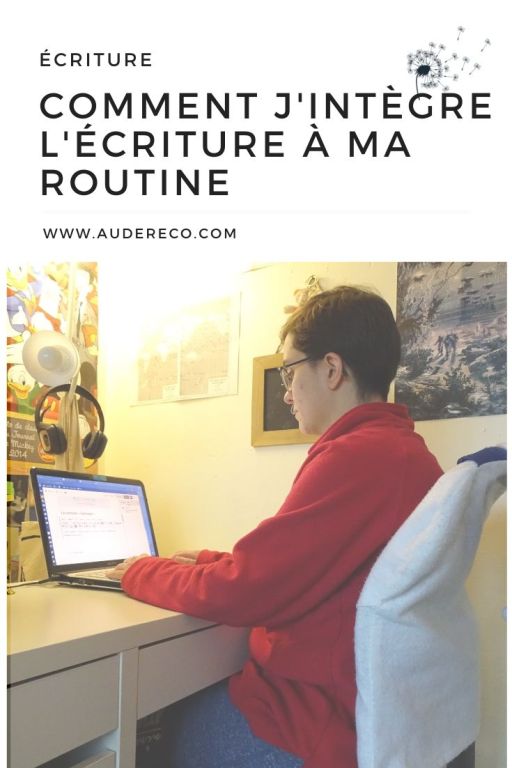 Comment j'intègre l'écriture à ma routine quotidienne | Aude Réco Pinterest | Aude Réco
